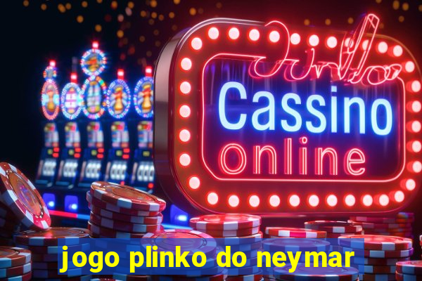 jogo plinko do neymar